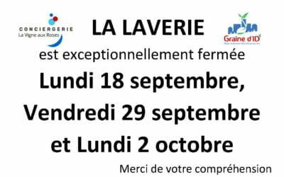Fermetures exceptionnelles de la laverie